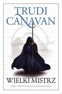 Wielki Mistrz. Trylogia Czarnego Maga. Księga 3