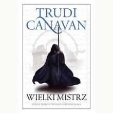 Wielki Mistrz. Trylogia Czarnego Maga. Księga 3, 9788365534637