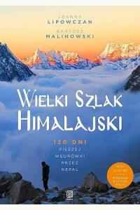 Wielki Szlak Himalajski. 120 dni pieszej wędrówki
