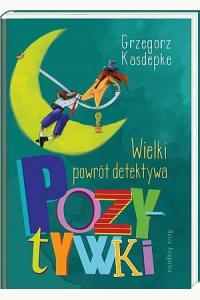 Wielki powrót detektywa Pozytywki