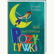 Wielki powrót detektywa Pozytywki, 9788310131522 Wielki powrót detektywa Pozytywki, 9788310131522