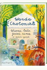 Wiosna, lato, jesień, zima w moich rymach