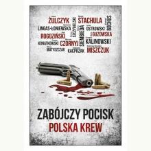 Zabójczy pocisk: Polska krew