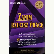 Zanim rzucisz pracę. Jak stworzyć biznes wart wiele milionów (przecena), 9788361008095