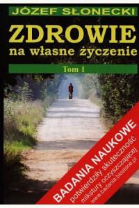 Zdrowie na własne życzenie T.1