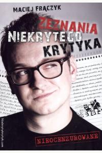 Zeznania Niekrytego Krytyka (używana)