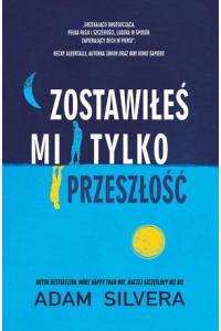 Zostawiłeś mi tylko przeszłość