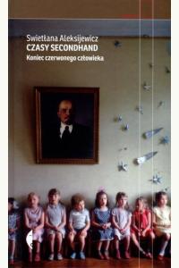 Czasy secondhand. Koniec czerwonego człowieka