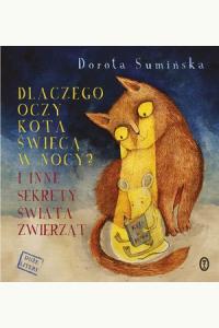 Dlaczego oczy kota świecą w nocy? I inne sekrety świata zwierząt