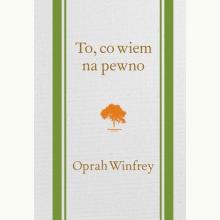 To, co wiem na pewno, 9788375793970