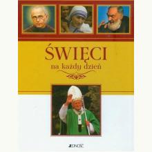 Święci na każdy dzień (wydanie w ozdobnym etui), 9788376605173 Święci na każdy dzień (wydanie w ozdobnym etui), 9788376605173