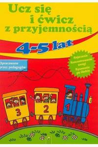 Ucz się i ćwicz z przyjemnością (4-5 lat)
