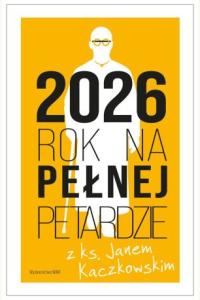 Kalendarz 2026 Rok na pełnej petardzie