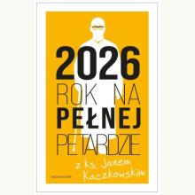 Rok na pełnej petardzie z ks. Janem Kaczkowskim, 5906438530131