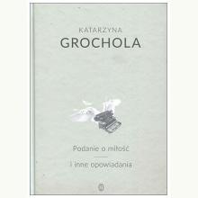 Podanie o miłość i inne opowiadania (przecena, uszkodzenie), 9788308061039