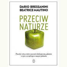 Przeciw naturze, 9788308073506 Przeciw naturze, 9788308073506