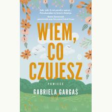 Wiem, co czujesz, 9788308080795 Wiem, co czujesz, 9788308080795