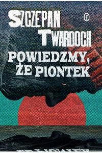 Powiedzmy, że Piontek