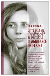 Potargana w miłości. O Agnieszce Osieckiej