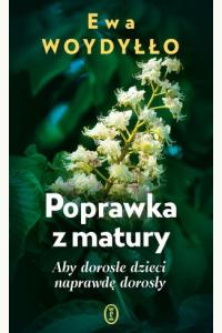 Poprawka z matury. Aby dorosłe dzieci naprawdę dorosły