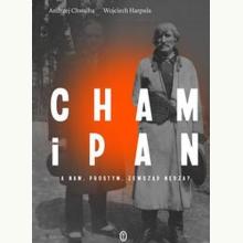 Cham i pan. A nam, prostym, zewsząd nędza?, 9788308086612 