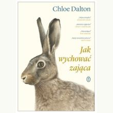 Jak wychować zająca, 9788308086889 10-14 days