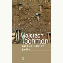 Jakbyś kamień jadła, 9788308088647 K