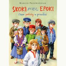 Skoki przez epoki. Osiem podróży w przeszłość, 9788308089040
