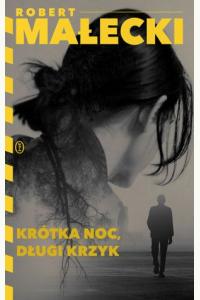 Krótka noc, długi krzyk