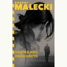 Krótka noc, długi krzyk, 9788308089163 Krótka noc, długi krzyk, 9788308089163