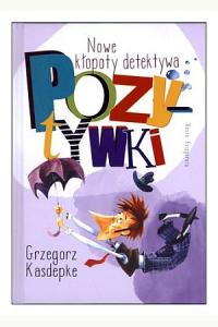 Nowe kłopoty detektywa Pozytywki