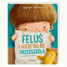 Feluś i Gucio idą do przedszkola, 9788310139511