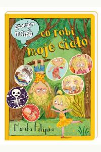 Opowiem ci, mamo, co robi moje ciało