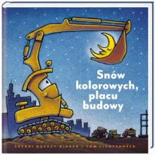 Snów kolorowych, placu budowy, 9788310139825 K Snów kolorowych, placu budowy, 9788310139825 K