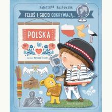Feluś i Gucio odkrywają... Polska, 9788310144195 K Feluś i Gucio odkrywają... Polska, 9788310144195 K