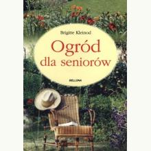 Ogród dla seniorów (używana), 9788311136069