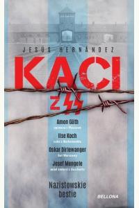 Kaci z SS. Nazistowskie bestie