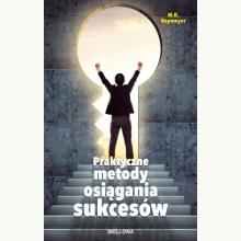 Praktyczne metody osiągania sukcesów, 9788311154254