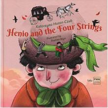 Henio and the Four Strings/Henio i cztery struny (wersja angielska), 9788322452059