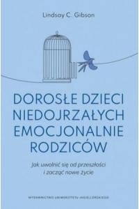 Dorosłe dzieci niedojrzałych emocjonalnie rodziców
