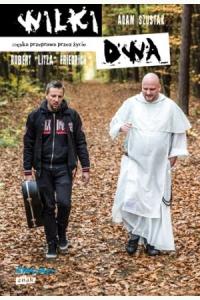 Wilki dwa. Męska przeprawa przez życie