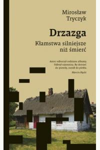 Drzazga. Kłamstwa silniejsze niż śmierć