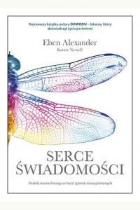 Serce świadomości. Podróż neurochirurga w świat zjawisk niewyjaśnionych