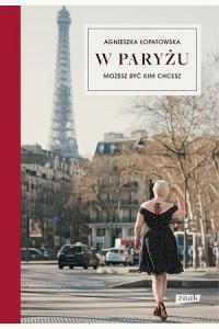 W Paryżu możesz być kim chcesz