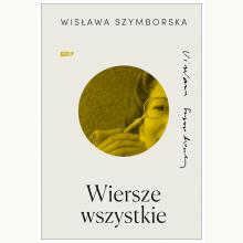 Wiersze wszystkie - Wisława Szymborska, 9788324066391 Wiersze wszystkie - Wisława Szymborska, 9788324066391