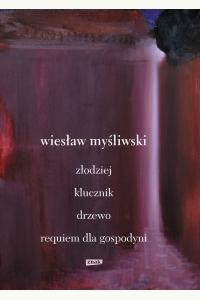 Dramaty. Złodziej, Klucznik, Drzewo, Requiem dla gospodyni