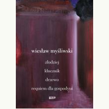 Dramaty. Złodziej, Klucznik, Drzewo, Requiem dla gospodyni, 9788324067282