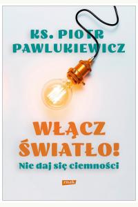 Włącz światło! Nie daj się ciemności