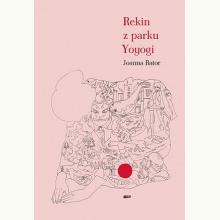 Rekin z parku Yoyogi, 9788324069453