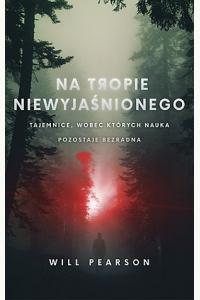 Na tropie niewyjaśnionego